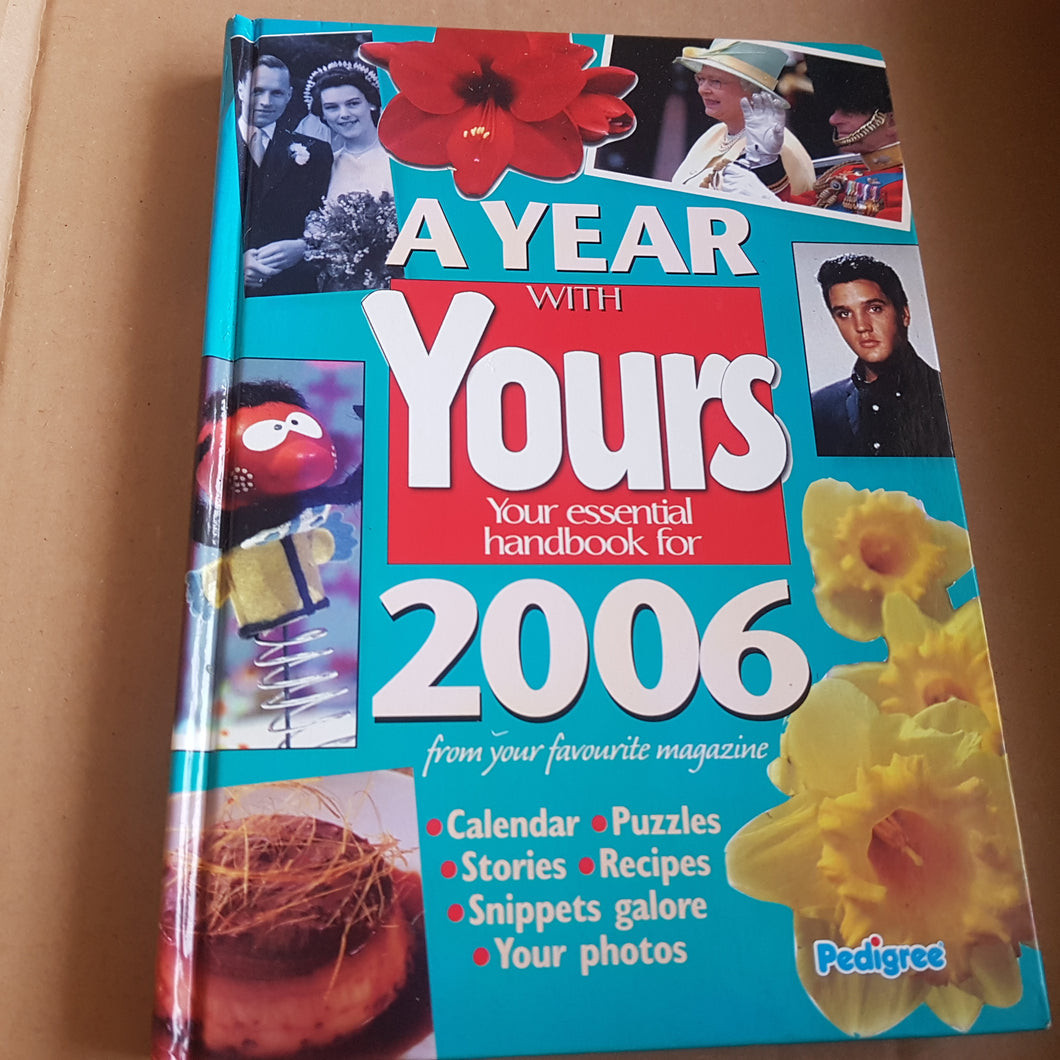 A Year with Yours 2006. Hardcover. Yours Magazine.
