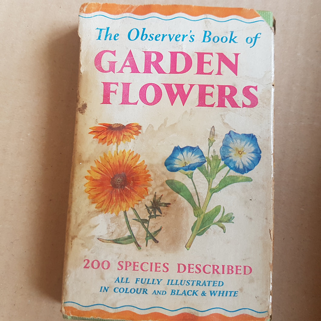 The Observer's book of Garden Flowers. Hardcover. 1961.