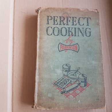 Perfect cooking by Parkinson hardcover. 1950.