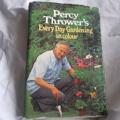 Percy Thrower's Every Day Gardening in Colour. Hardcover.