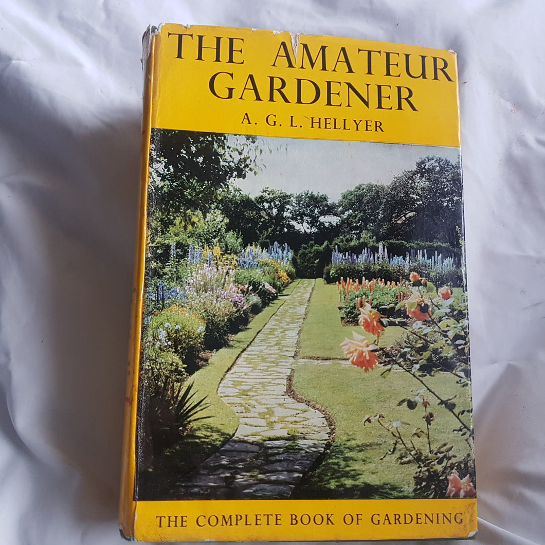 The Amateur Gardener. Hardcover. A. G. L. Hellyer. 1961