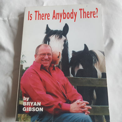 Is there anybody there? Paperback. Bryan Gibson