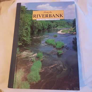 Along the riverbank the Living countryside. hardcover. reader's Digest