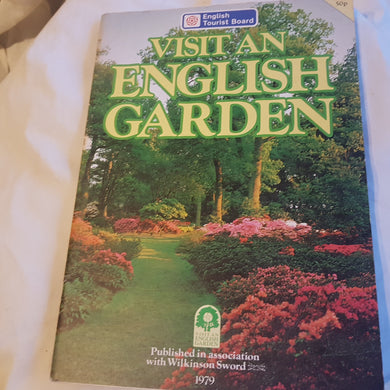 Visit an English garden 1979 English tourist board. Paperback.