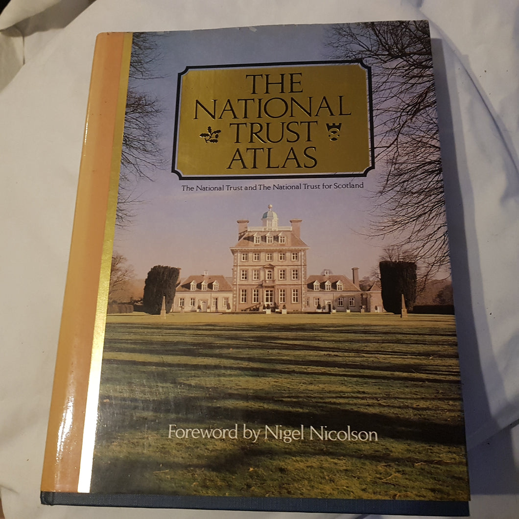 The National Trust Atlas forwarded by Nigel Nicholson. Hardcover. 1981 BCA