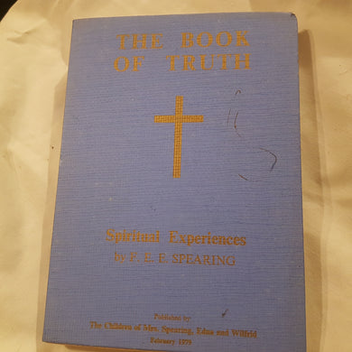 The book of Truth spiritual experiences. hardcover. F. E. E. Spearing.