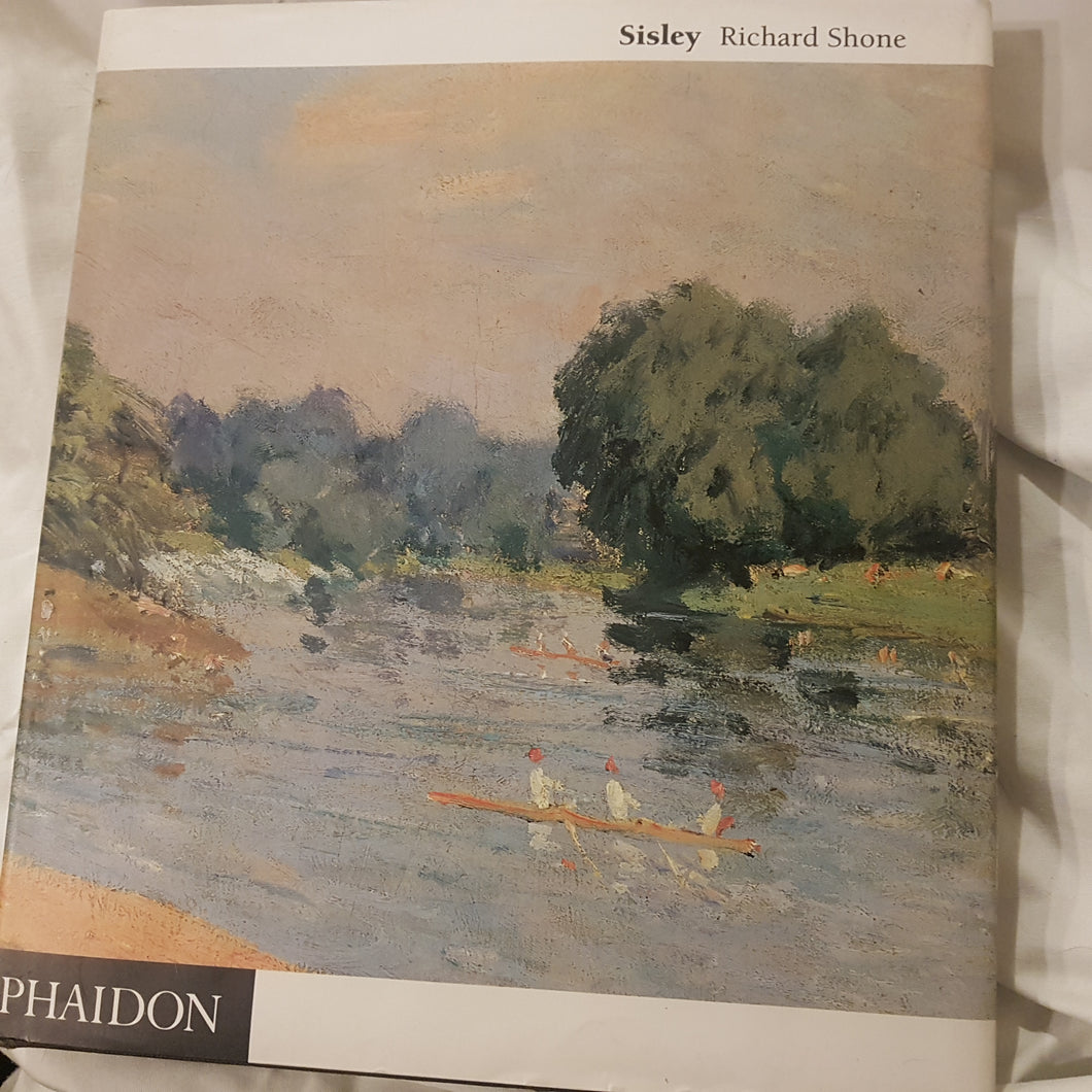 Sisley. Richard Shone. Phaidon. Hardcover. 1992 1st edition.