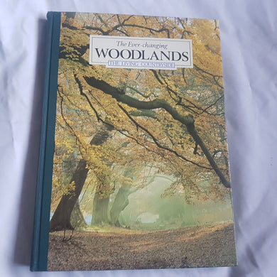 The ever-changing Woodlands reader's Digest The Living countryside. Hardcover.