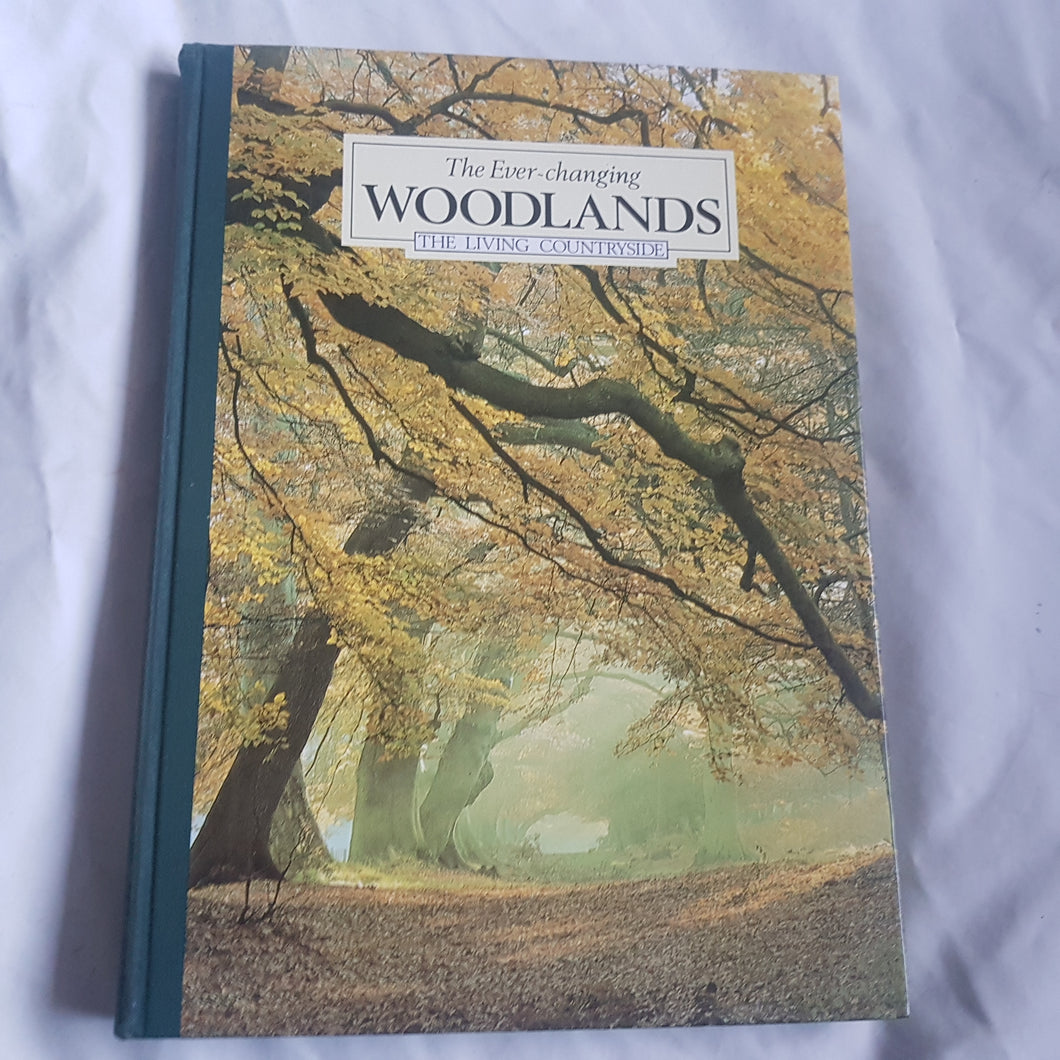 The ever-changing Woodlands reader's Digest The Living countryside. Hardcover.