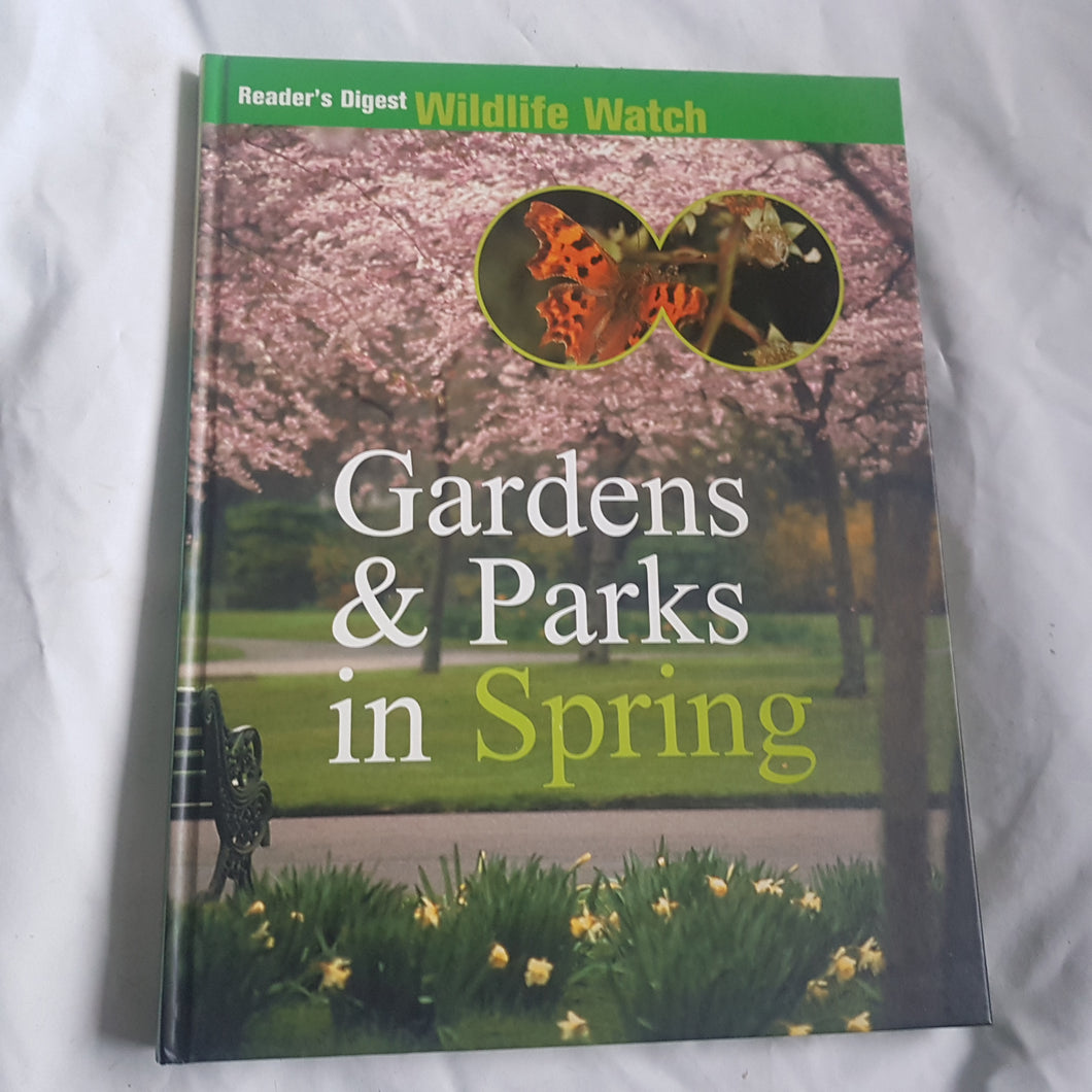 Wildlife watch Gardens and parks in spring. Reader's Digest. hardcover