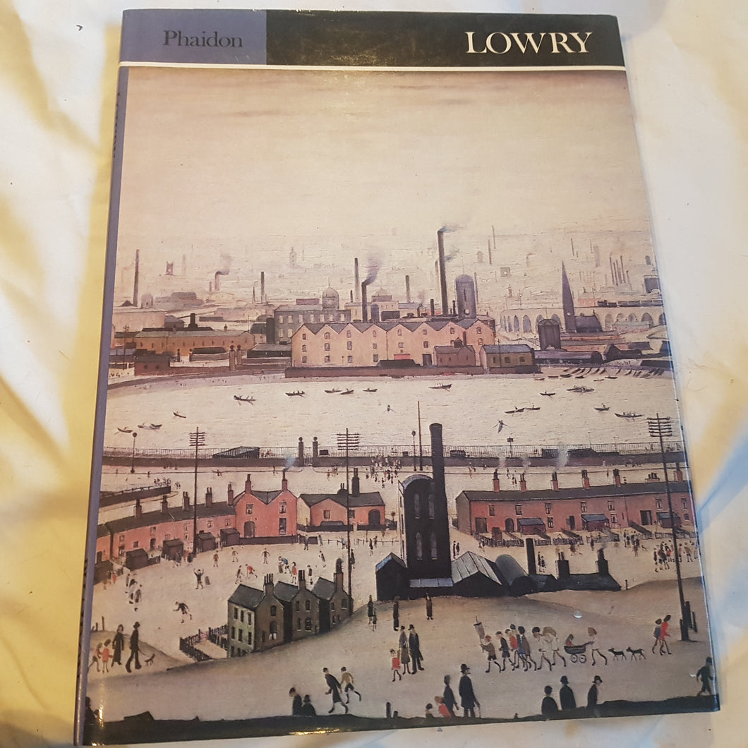 Lowry. Julian Spalding. hardcover. 1979. Phaidon.