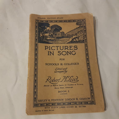 Pictures in song for Schools and Colleges. Book 2. Robert McLeod. Paperback.