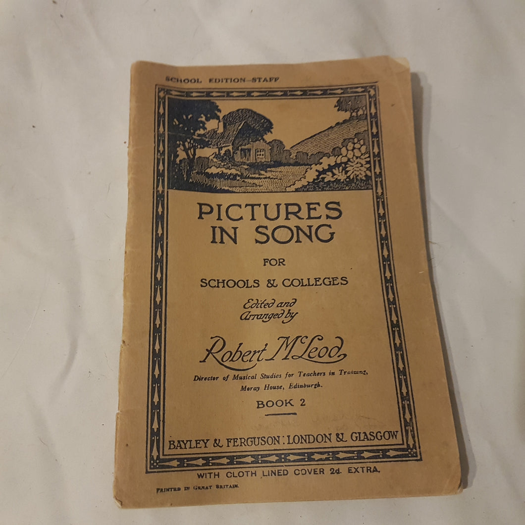 Pictures in song for Schools and Colleges. Book 2. Robert McLeod. Paperback.