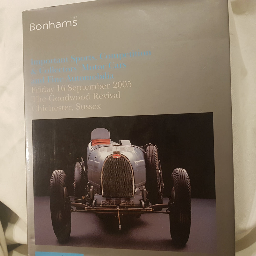 Bonhams Automotive Auction Catalogue. 16 September 2005. Goodwood Revival. Hardcover