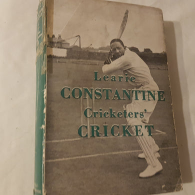 Learie Constantine. Cricketers Cricket. Hardcover. 1949