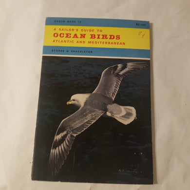 A sailor's guide to Ocean Birds Atlantic and Mediterranean. paperback. Stokes Shackleton. 1963