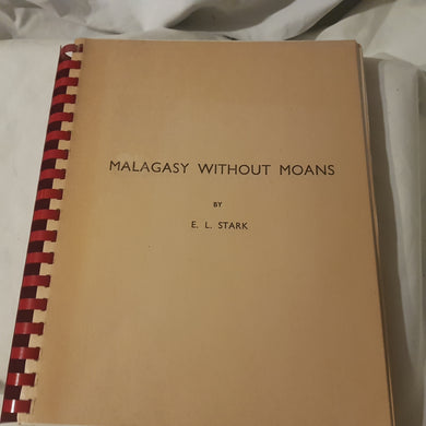 Malagasy Without Moans. Ringbound. Authors original manuscript draft. Signed by author. E L Stark 1967