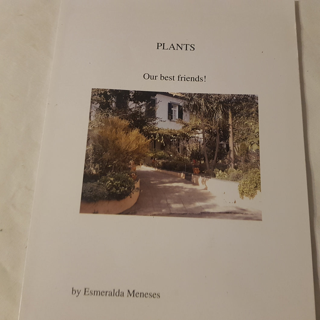 PLANTS our best friends! By Esmeralda Meneses. Paperback. Signed.