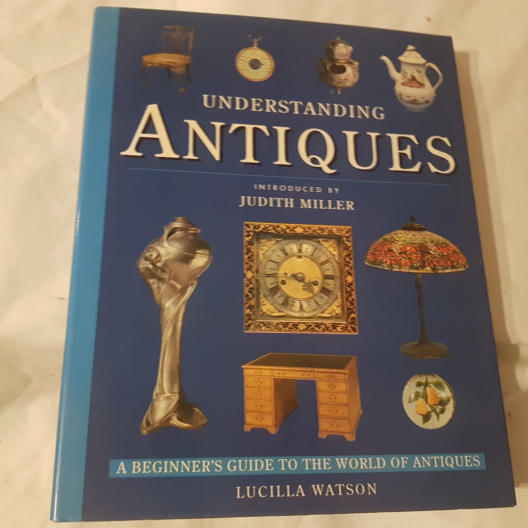 Understanding antiques hardcover Lucilla Watson Judith Miller