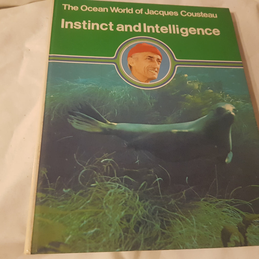 The ocean world of Jacques Cousteau instinct and Intelligence. hardcover 1978