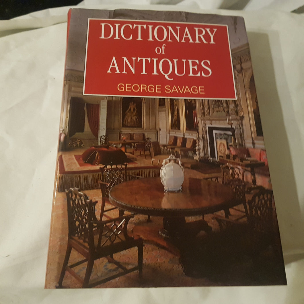 Dictionary of antiques . hardcover. George Savage