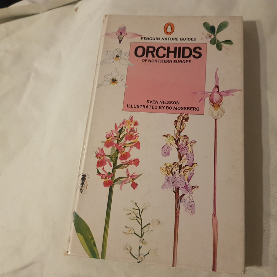 Orchids of Northern Europe. Penguin Nature Guides. Sven Nilsson. Bo Mossberg Hardcover.