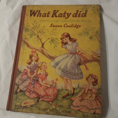What Katie did retold for younger readers from The Story by Susan Coolidge Hardcover. 25