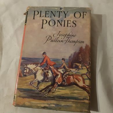 Plenty of ponies. Josephine pullein-thompson. Hardcover 1st edition 1964