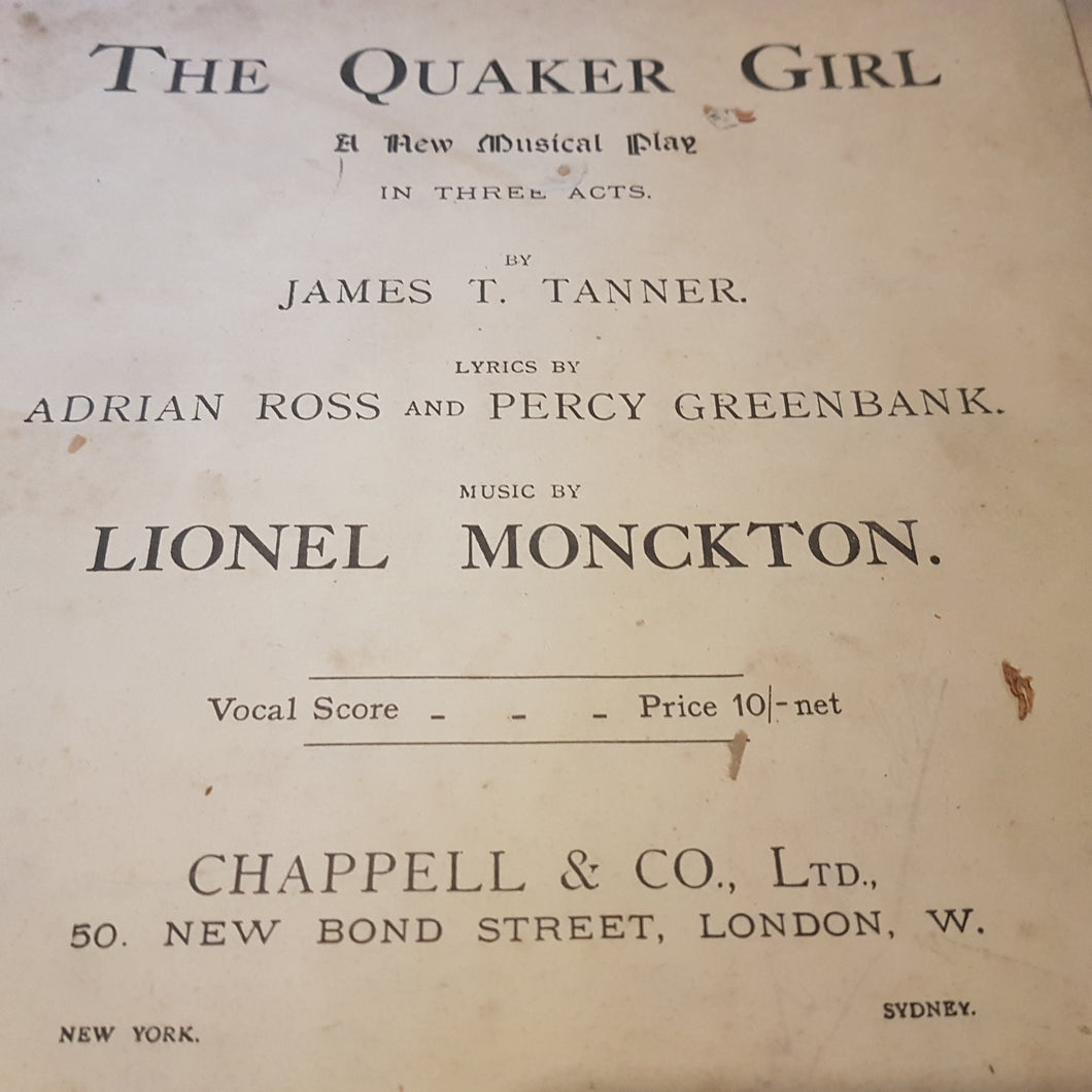 The Quaker girl a new musical play James Tanner Lionel Monckton. Music sheet
