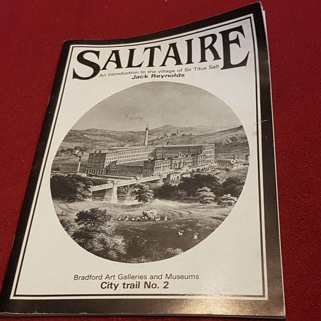 Saltaire the village of sir Titus Salt by Jack Reynolds paperback City trail no. 2