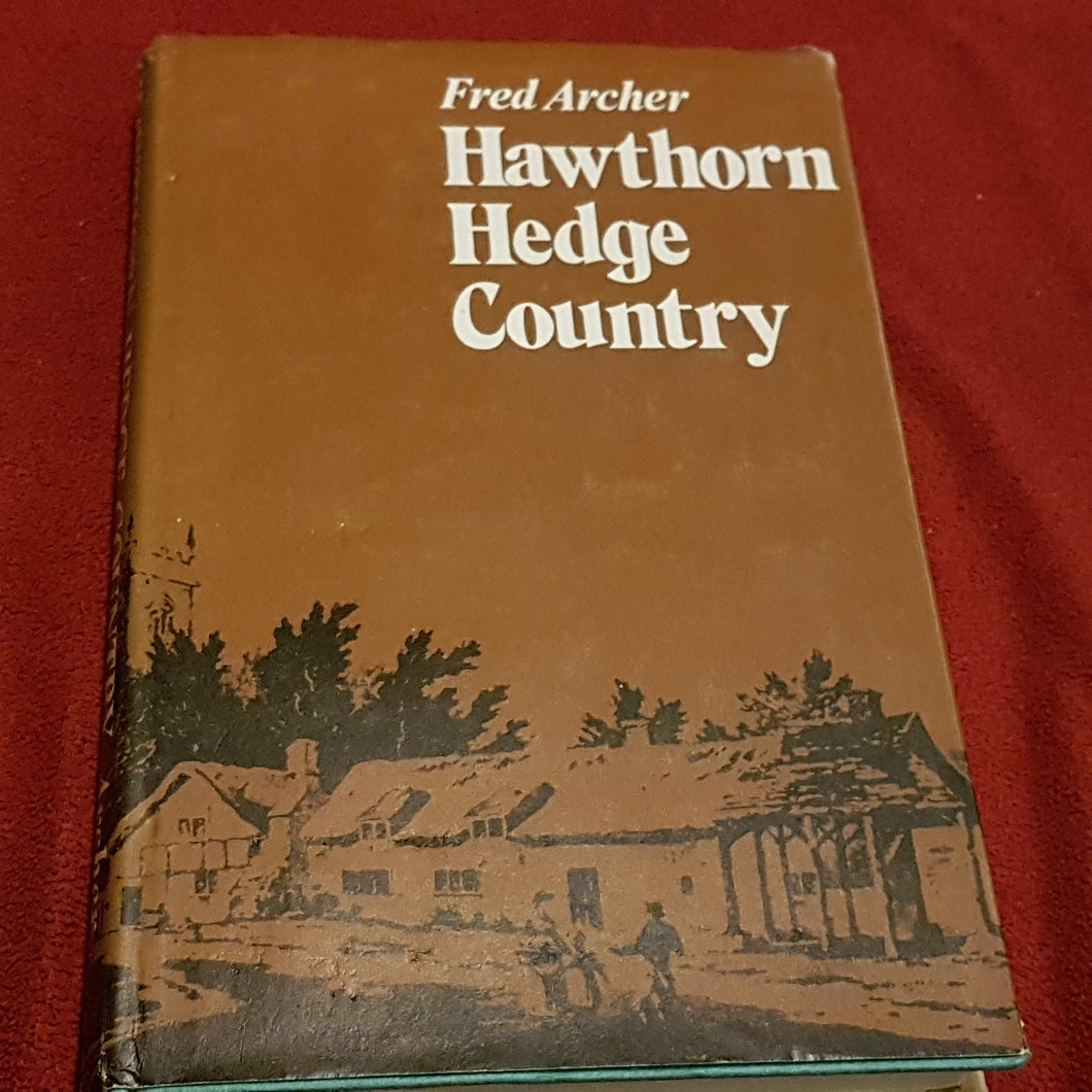 Hawthorn Hedge country hardcover Fred Archer 1972
