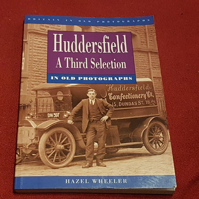 Huddersfield 1/3 selection in old photographs paperback Hazel Wheeler