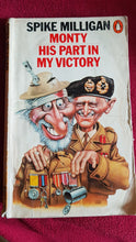 Load image into Gallery viewer, Monty His Part in My Victory [Paperback] Milligan, Spike - Penguin
