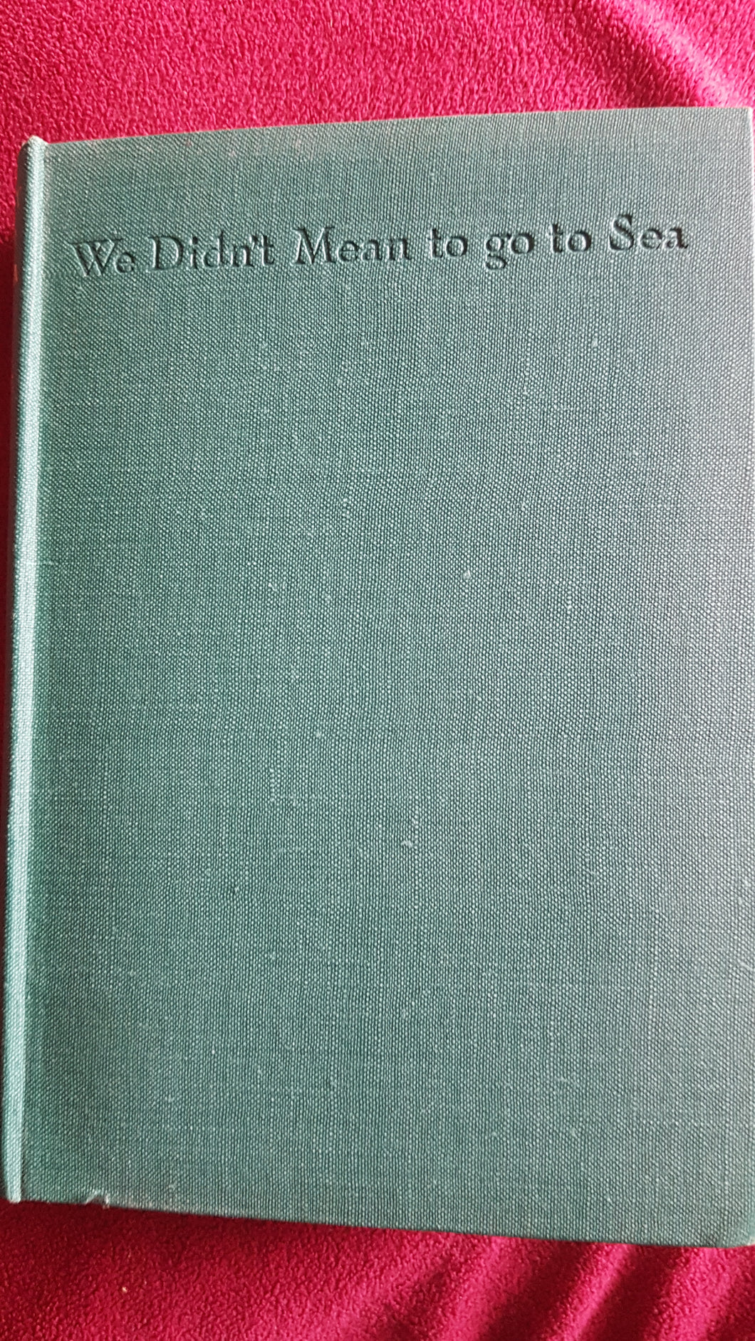 We Didn't Mean To Go To Sea - Arthur Ransome - Hardcover - Jonathan Cape