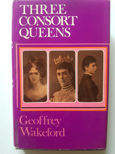 Load image into Gallery viewer, Three Consort Queens: Adelaide, Alexandra and Mary of Teck
