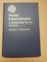 Load image into Gallery viewer, Human experimentation. A guided step into the unknown. Hardcover. William A Silverman
