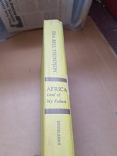 Load image into Gallery viewer, Africa, land of my fathers. Hardcover. Era Bell Thompson
