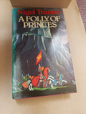 A folly of Princes. Hardcover.  Nigel Tranter.
