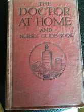 Load image into Gallery viewer, The Doctor at Home and Nurse&#39;s Guide [Hardcover] Charles D. Hatrick
