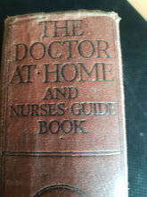 Load image into Gallery viewer, The Doctor at Home and Nurse&#39;s Guide [Hardcover] Charles D. Hatrick
