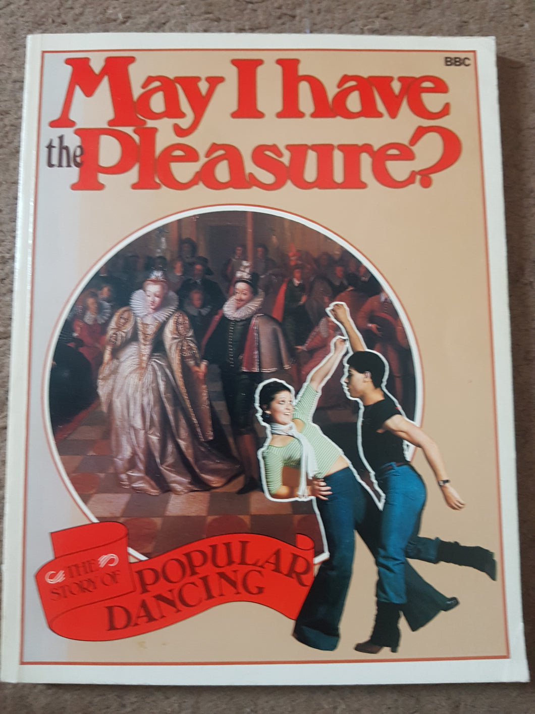 May I Have the Pleasure?: Story of Popular Dancing Quirey, Belinda