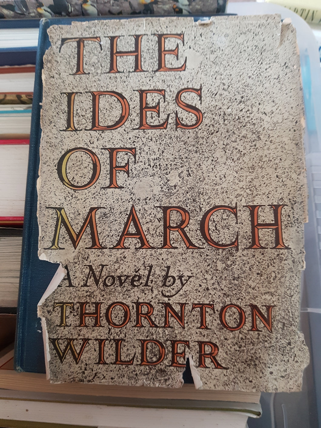 The Ides of March [Hardcover] Wilder, Thornton