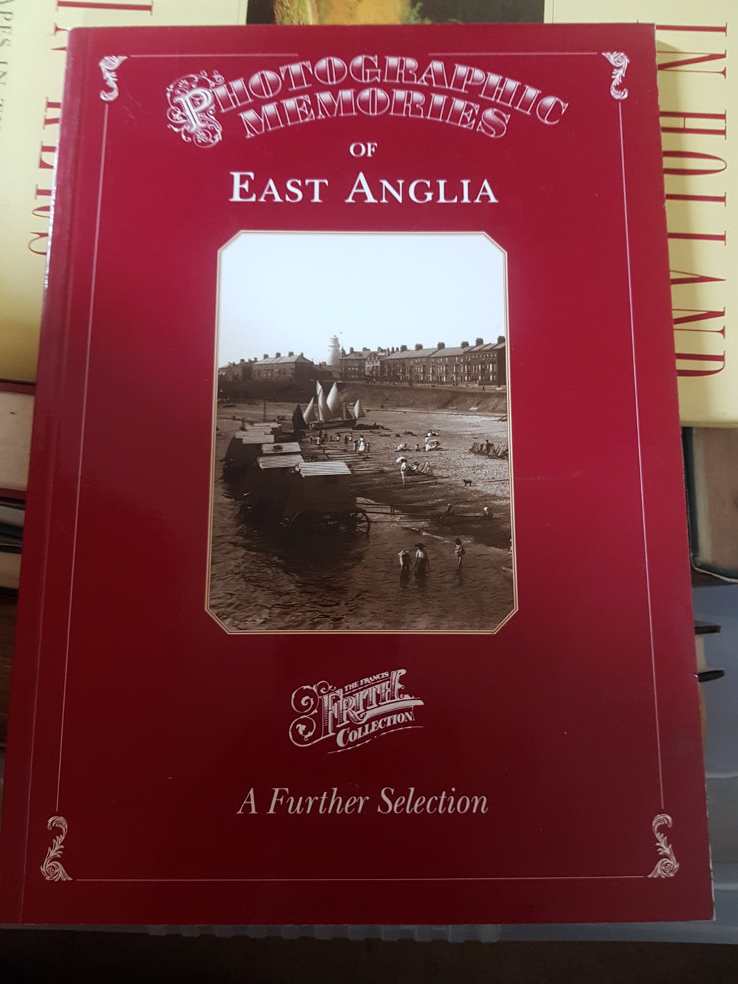 Photographic Memories of East Anglia. Flexi cover.