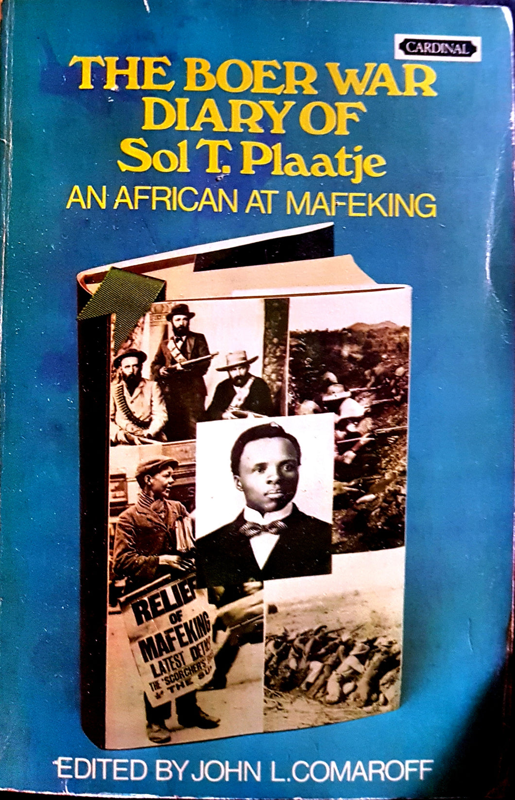 The Boer War Diary of Sol T. Plaatje: African at Mafeking Sol T. Plaatje and John L Comaroff