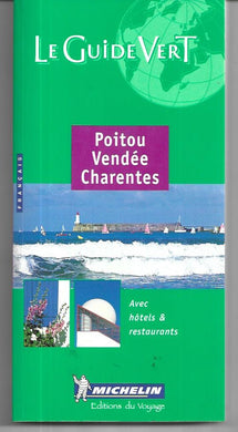 LE GUIDE VERT - MICHELIN - PAPERBACK - POITOU, VENDEE, CHARENTES