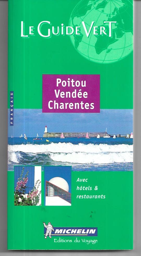 LE GUIDE VERT - MICHELIN - PAPERBACK - POITOU, VENDEE, CHARENTES