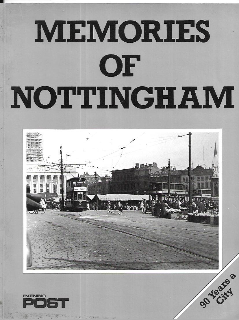 MEMORIES OF NOTTINGHAM - EVENING POST 1987 - PAPERBACK