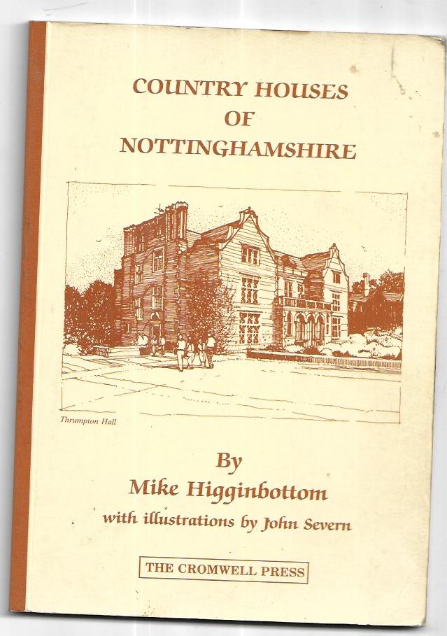 Country Houses of Nottinghamshire Higginbottom, Mike