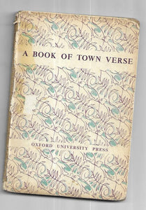 A BOOK OF TOWN VERSE - HARDCOVER - OXFORD UNIVERSITY PRESS - 1947