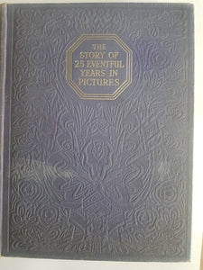 The Silver Jubilee Book: The Story of 25 Eventful Years in Pictures [Hardcover] Odhams